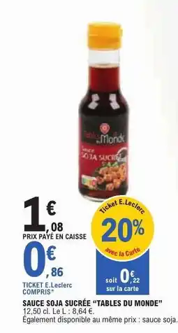 E.Leclerc SAUCE SOJA SUCRÉE “TABLES DU MONDE” offre
