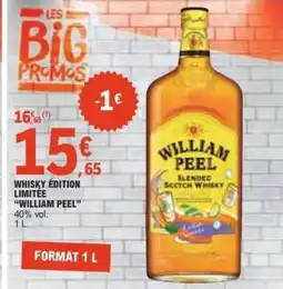 E.Leclerc WHISKY ÉDITION LIMITÉE “WILLIAM PEEL” offre