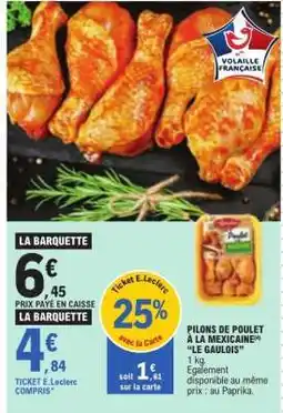 E.Leclerc Pilons de poulet à la Mexicaine 'Le Gaulois' offre