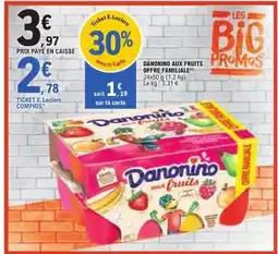 E.Leclerc DANONINO AUX FRUITS OFFRE FAMILIALE offre