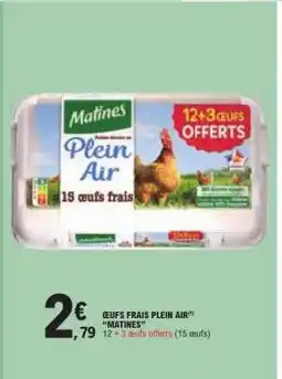 E.Leclerc Oeufs Frais Plein Air Matines offre