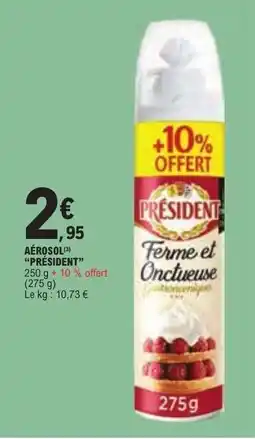E.Leclerc AÉROSOL 'PRÉSIDENT' offre