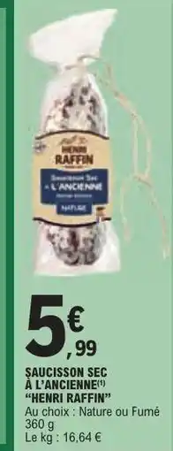 E.Leclerc Saucisson Sec À L'ancienne Henri Raffin offre