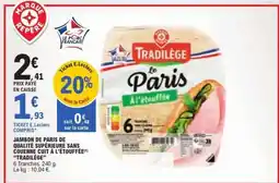E.Leclerc Jambon de Paris de Qualité Supérieure Sans Couenne Cuit à l'Étouffée Tradilège offre