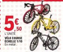 E.Leclerc VÉLO COURSE ÉCHELLE 1/10 offre