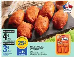 E.Leclerc HAUT DE CUISSE DE POULET AU PAPRIKA LE GAULOIS offre