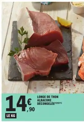 E.Leclerc Longe de thon albacore décongelée offre