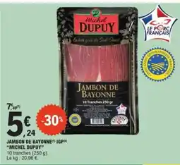 E.Leclerc JAMBON DE BAYONNE IGP 'MICHEL DUPUY' offre