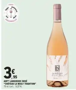 E.Leclerc AOP Languedoc Rosé 'Château La Negly Tradition' offre