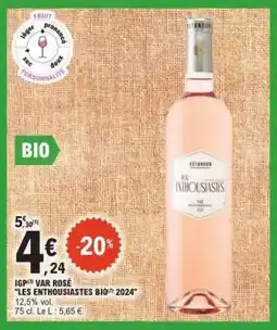 E.Leclerc IGP VAR ROSÉ LES ENTHOUSIASTES BIO 2024 offre