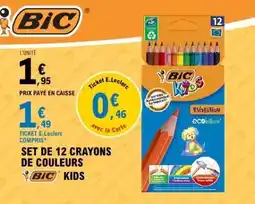 E.Leclerc SET DE 12 CRAYONS DE COULEURS BIC KIDS offre