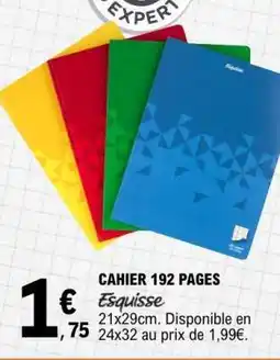 E.Leclerc CAHIER 192 PAGES Esquisse offre