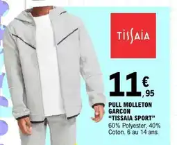 E.Leclerc PULL MOLLETON GARCON TISSAIA SPORT offre