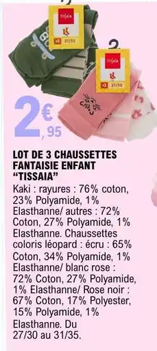 E.Leclerc LOT DE 3 CHAUSSETTES FANTAISIE ENFANT “TISSAIA” offre