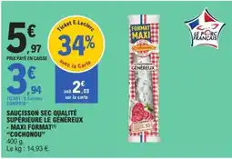 E.Leclerc SAUCISSON SEC QUALITÉ SUPÉRIEURE LE GÉNÉREUX - MAXI FORMAT COCHONOU offre