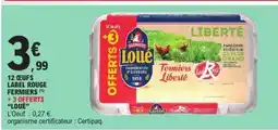 E.Leclerc 12 ŒUFS LABEL ROUGE FERMIERS + 3 OFFERTS LOUÉ offre