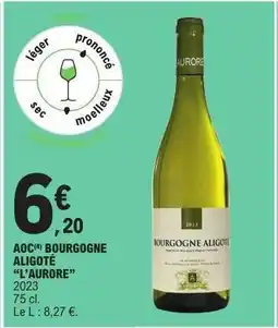 E.Leclerc AOC BOURGOGNE ALIGOTÉ “L’AURORE” offre