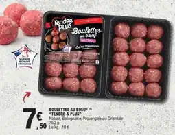E.Leclerc BOULETTES AU BOEUF TENDRE & PLUS offre