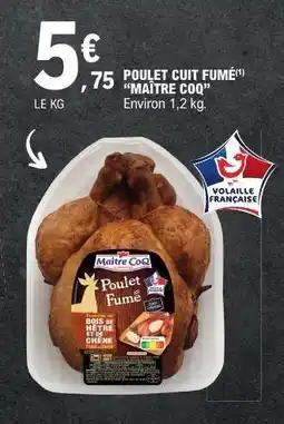 E.Leclerc POULET CUIT FUMÉ MAÎTRE COQ offre