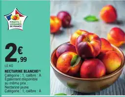E.Leclerc Nectarine blanche offre