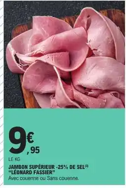 E.Leclerc JAMBON SUPÉRIEUR -25% DE SEL LEONARD FASSIER offre
