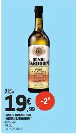 E.Leclerc PASTIS GRAND CRU 'HENRI BARDOUIN' offre
