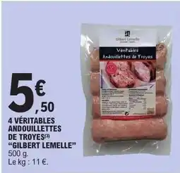 E.Leclerc 4 VÉRITABLES ANDOUILLETTES DE TROYES 'GILBERT LEMELLE' offre