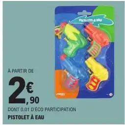 E.Leclerc Pistolet à eau offre