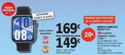 E.Leclerc Montre Connectée Watch Fit 4 offre