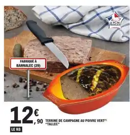 E.Leclerc TERRINE DE CAMPAGNE AU POIVRE VERT TALLEC offre