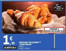 E.Leclerc Croissant pur beurre Tradi Breizh offre