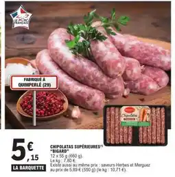 E.Leclerc CHIPOLATAS SUPÉRIEURES 'BIGARD' offre