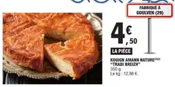 E.Leclerc Kouign Amann Nature Tradi Breizh offre