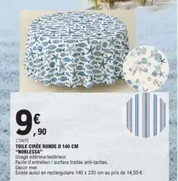 E.Leclerc TOILE CIRÉE RONDE Ø 140 CM NOBLESSA offre