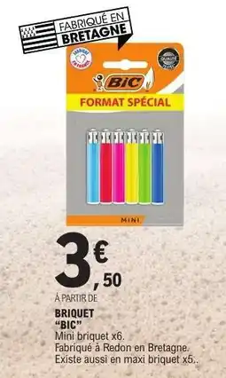E.Leclerc BRIQUET BIC offre