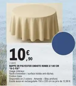 E.Leclerc NAPPE EN POLYESTER ENDUITE RONDE Ø 140 CM “D-C-FIX” offre