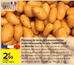Carrefour Pommes de terre de consommation blanche nouvelle récolte CARREFOUR Le Marché offre