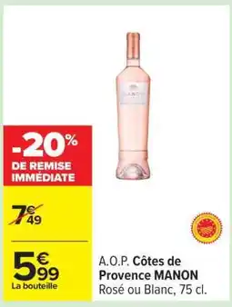 Carrefour A.O.P. Côtes de Provence MANON offre