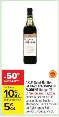 Carrefour A.O.P. Saint-Émilion LA CAVE D'AUGUSTIN FLORENT Rouge, 75 cl offre