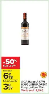 Carrefour A.O.P. Buzet LA CAVE D'AUGUSTIN FLORENT offre