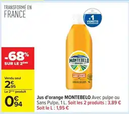 Carrefour Jus d'orange MONTEBELO offre
