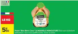Carrefour Poulet 'Bleu Blanc Coeur' LA NOUVELLE AGRICULTURE offre