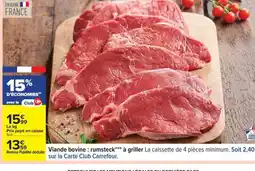 Carrefour Viande bovine : rumsteck*** à griller offre