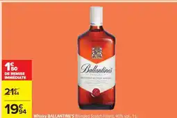 Carrefour Whisky BALLANTINE'S Blended Scotch Finest offre