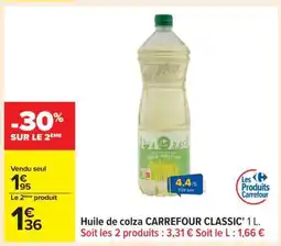 Carrefour Huile de colza CARREFOUR CLASSIC' 1 L offre