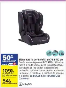 Carrefour Siège-auto i-Size Freefix de 76 à 150 cm offre