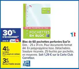 Carrefour Bloc de 60 pochettes perforées Eaz'in offre
