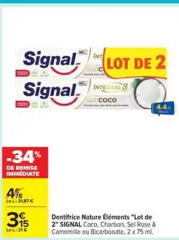 Carrefour Dentifrice Nature Éléments Lot de 2 SIGNAL offre