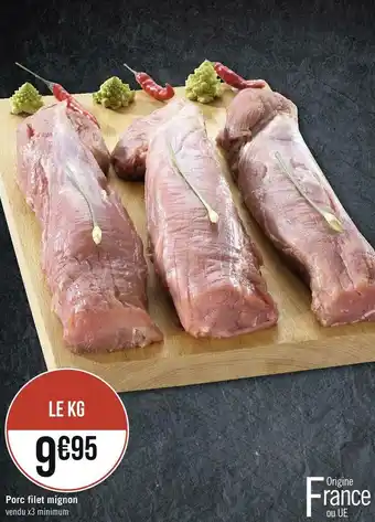 Géant Casino Porc filet mignon offre