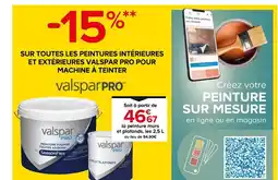 Castorama ValsparPRO -15% SUR TOUTES LES PEINTURES INTÉRIEURES ET EXTÉRIEURES VALSPAR PRO POUR VALSPARPRO offre